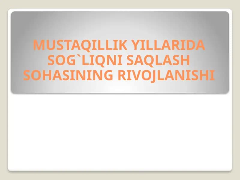 Mustaqillik yillarida sog'liqni saqlash sohasining rivojlanishi