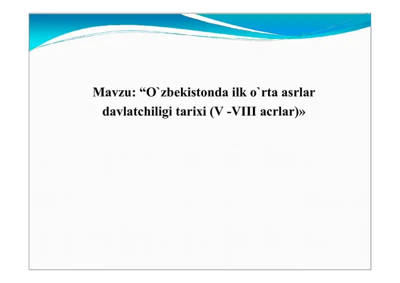 O`zbekiston o`rta asrlar davlatchiligi tarixi (V-VIII asrlar)