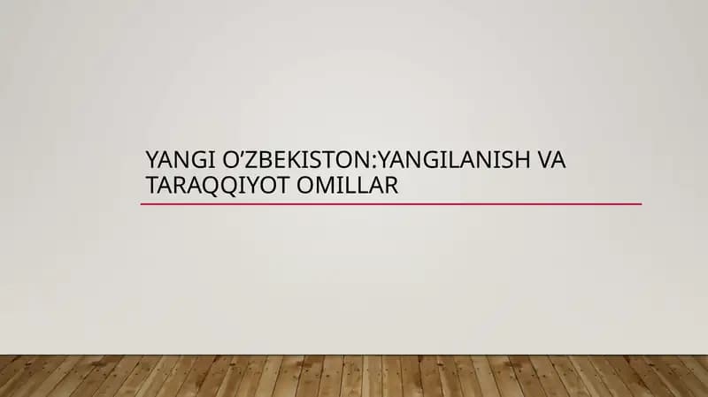 YangiO‘zbekiston: yangilanish va taraqqiyot omillari