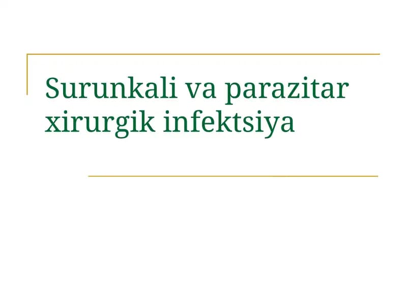 Surunkali va parazitar xirurgik infektsiya