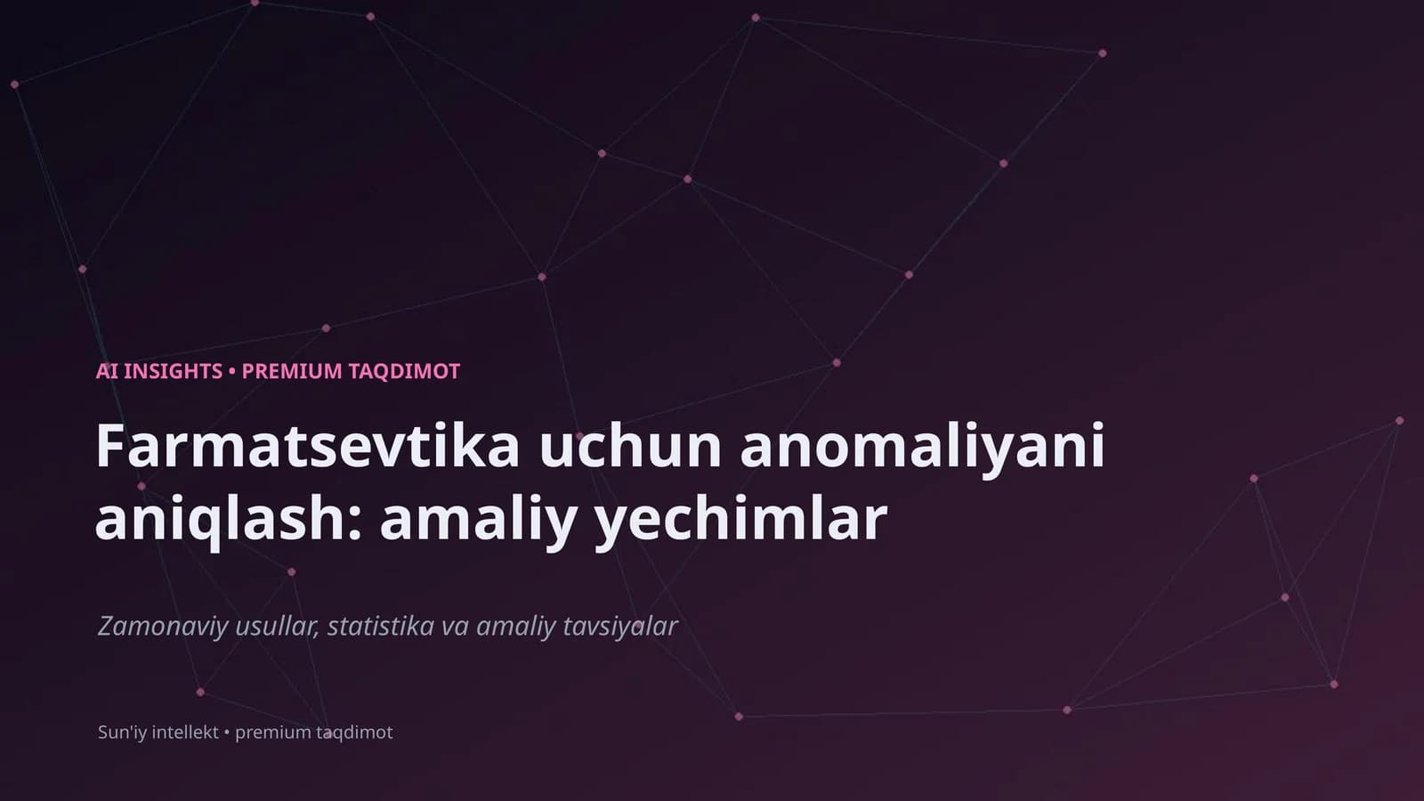 Farmatsevtika uchun anomaliyani aniqlash: amaliy yechimlar