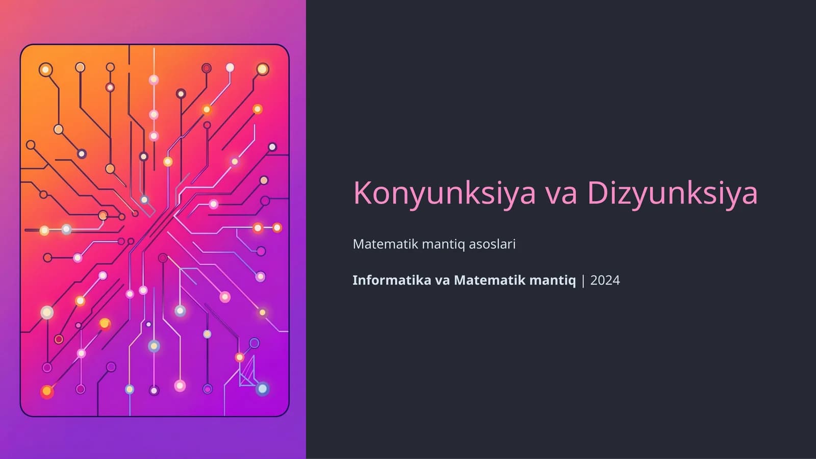 Konyunksiya va Dizyunksiya