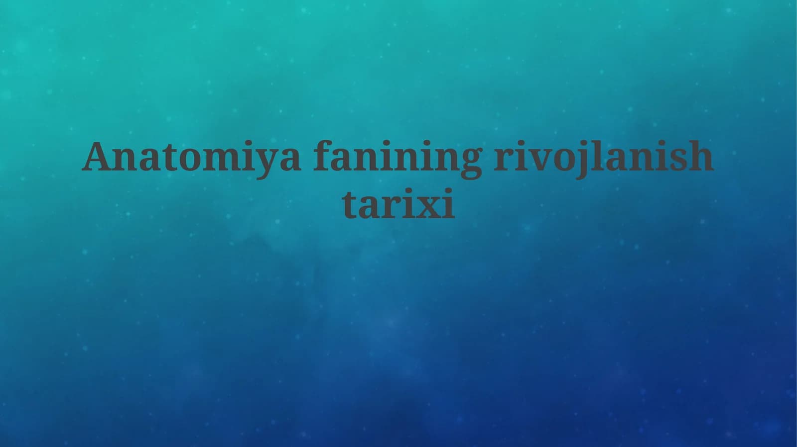 Anatomiyafanining rivojlanishi tarixi