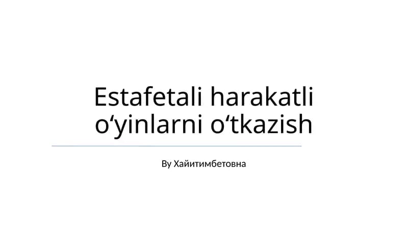 Estafetali harakatli oʻyinlarni oʻtkazish