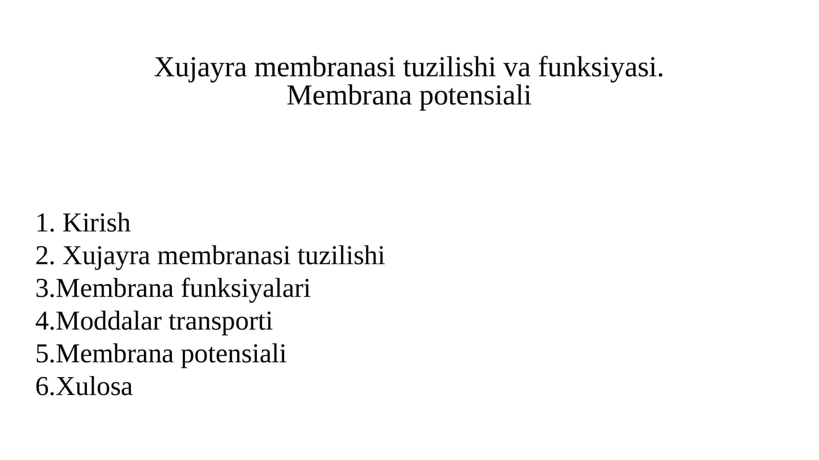 Xujayra membranasi tuzilishi va funksiyasi. Membrana potensiali