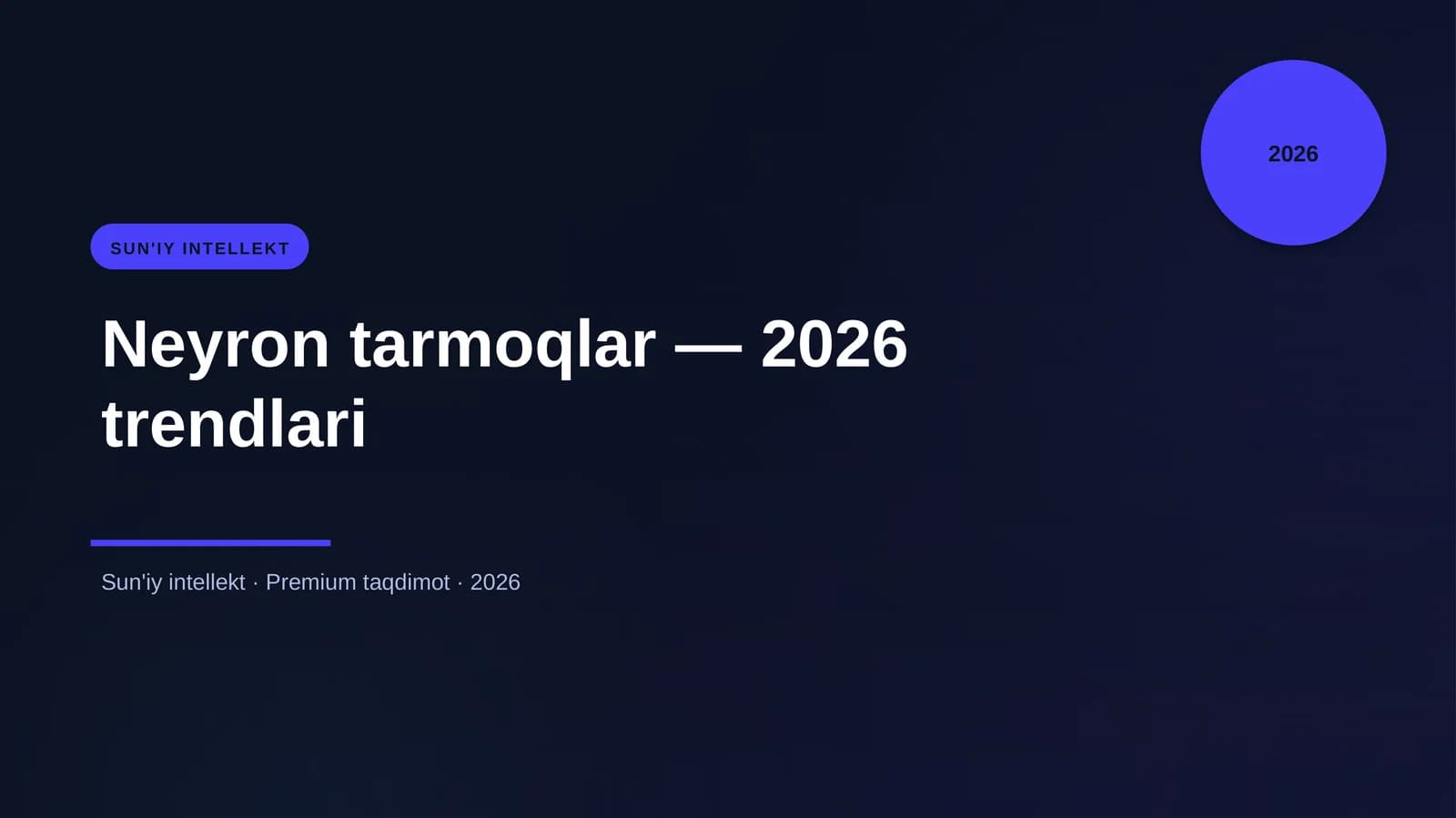 Neyron tarmoqlar — 2026 trendlari