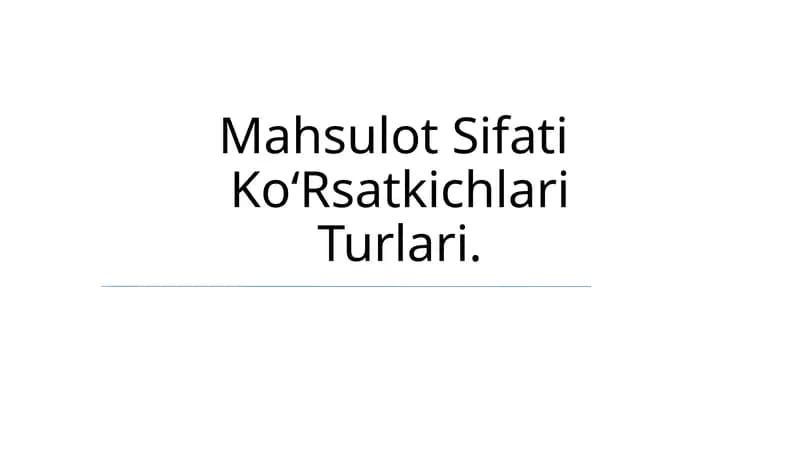 Mahsulot Sifati Ko‘Rsatkichlari Turlari