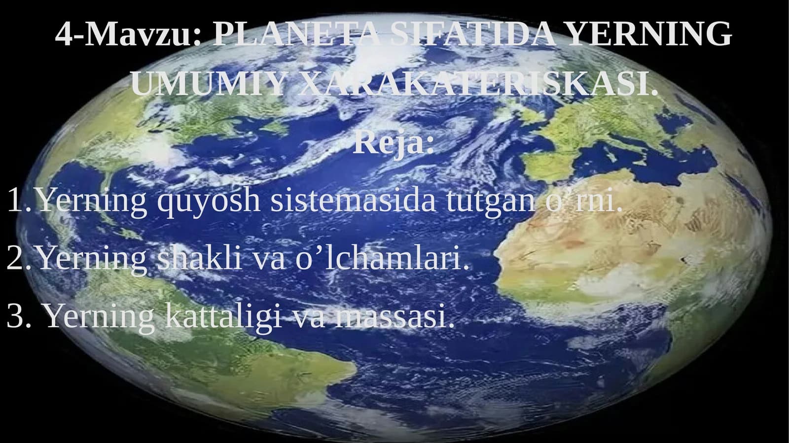 PLANETA SIFATIDA YERNING UMUMIY XARAKATERISKASI