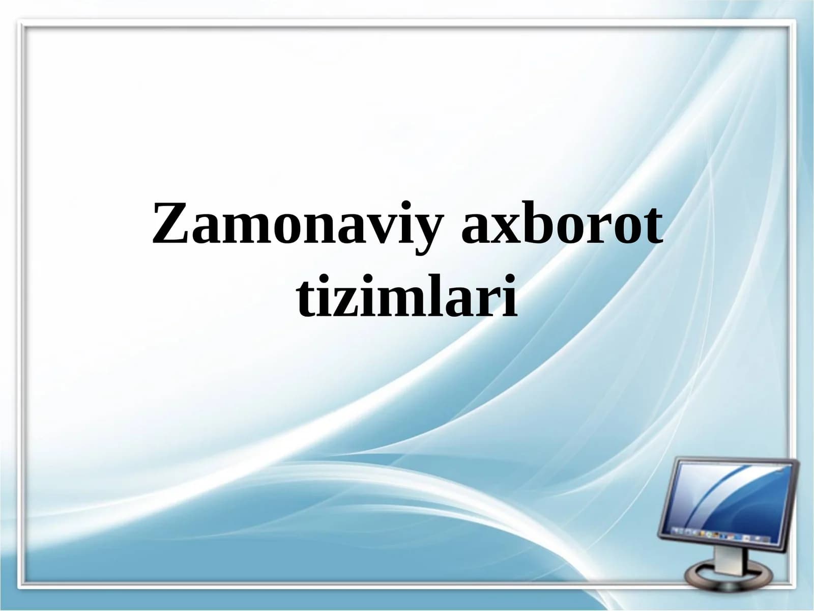 Zamonaviy axborot tizimlari
