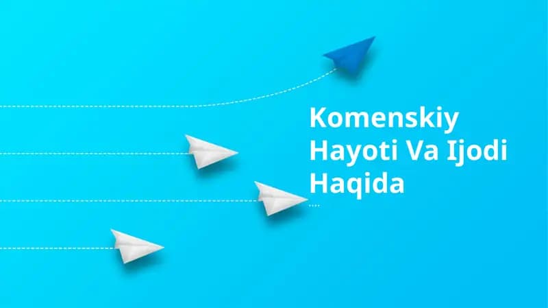 Komenskiy Hayoti Va Ijodi Haqida