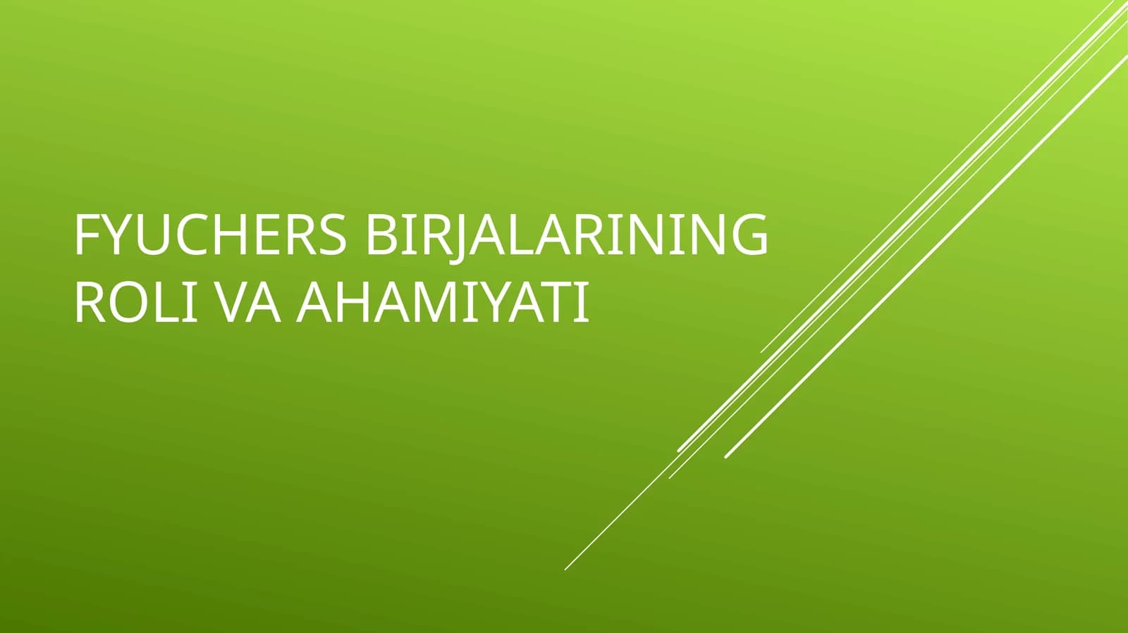 FYUCHERS BIRJALARINING RОLI VA AHAMIYATI