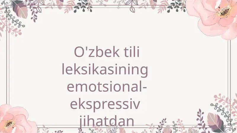 O'zbektilileksikasining emotsional-ekspressiv jihatdan qatlamlanishi