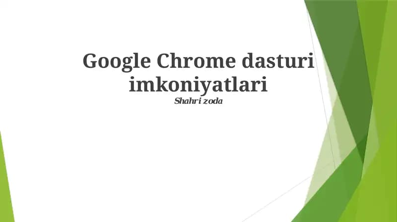 Google Chrome dasturi imkoniyatlari