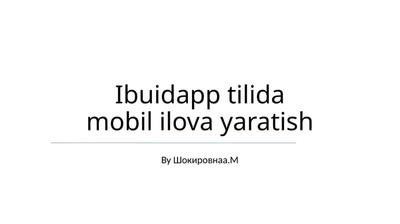 Ibuidapp tilida mobil ilova yaratish