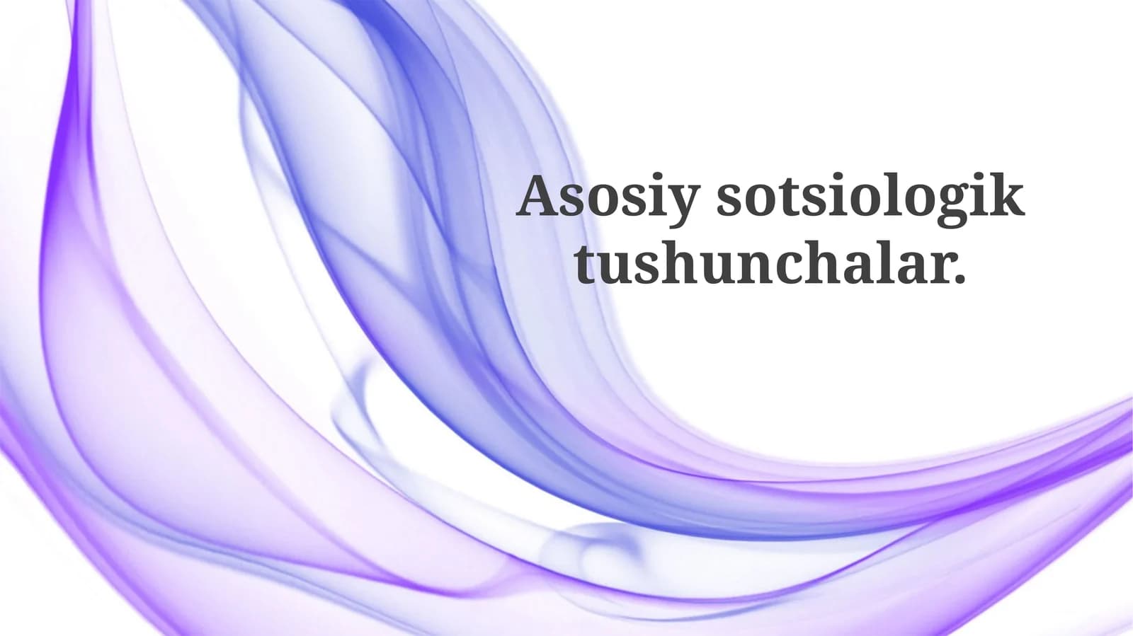 Asosiy sotsiologik tushunchalar