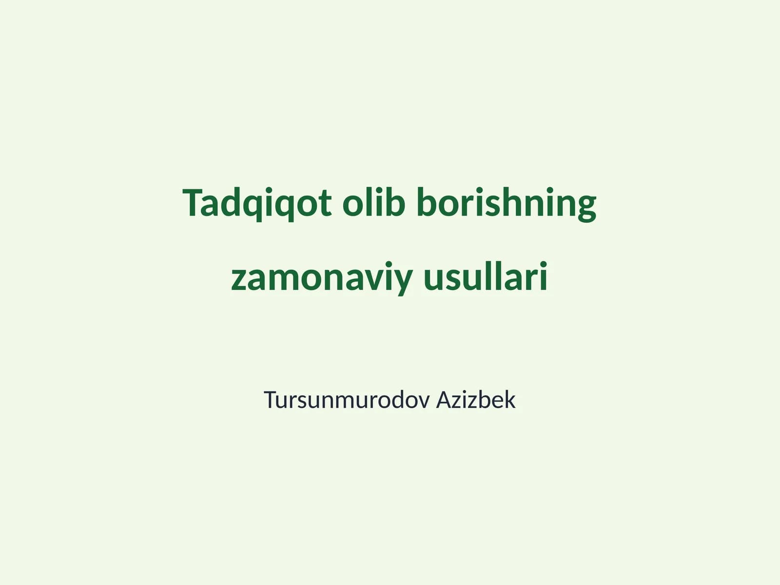 Tadqiqot olib borishning zamonaviy usullari