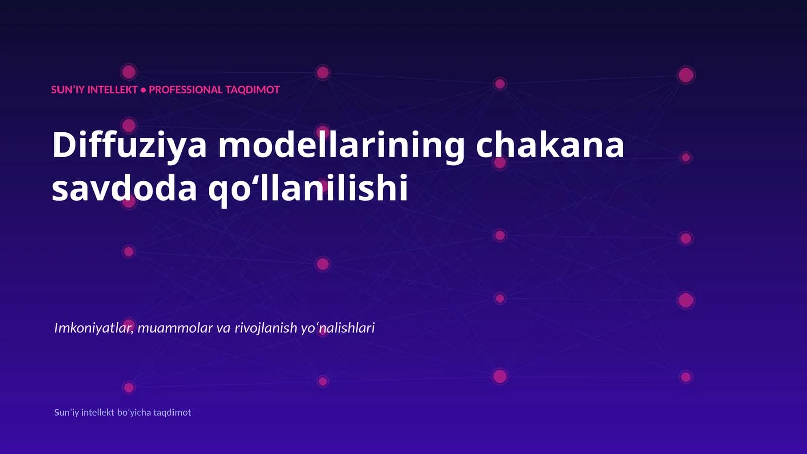 SUNʼIY INTELLEKT • PROFESSIONAL TAQDIMOT