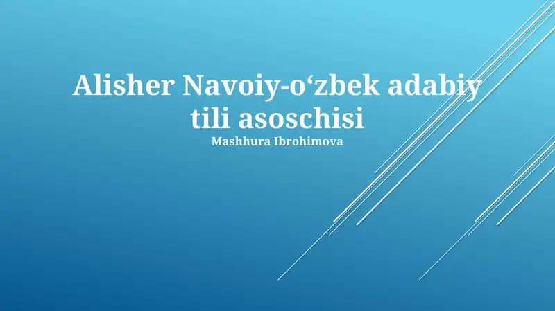Alisher Navoiy-oʻzbek adabiy tili asoschisi