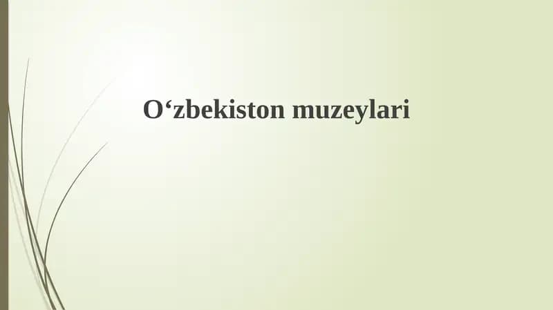 O'zbekiston muzeylarining tarixi va rivojlanishi
