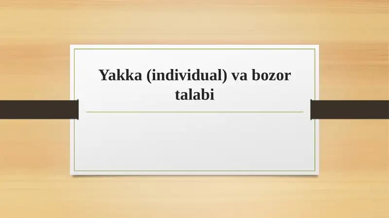 Yakka (individual) va bozor talabi
