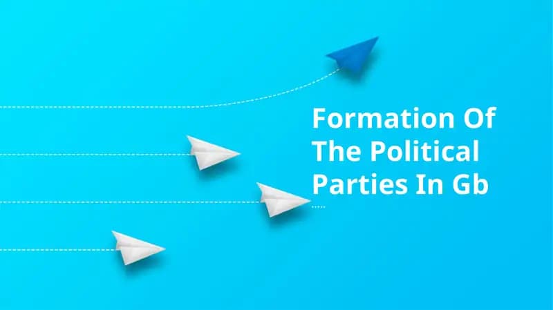 Formation Of The Political Parties In Gb