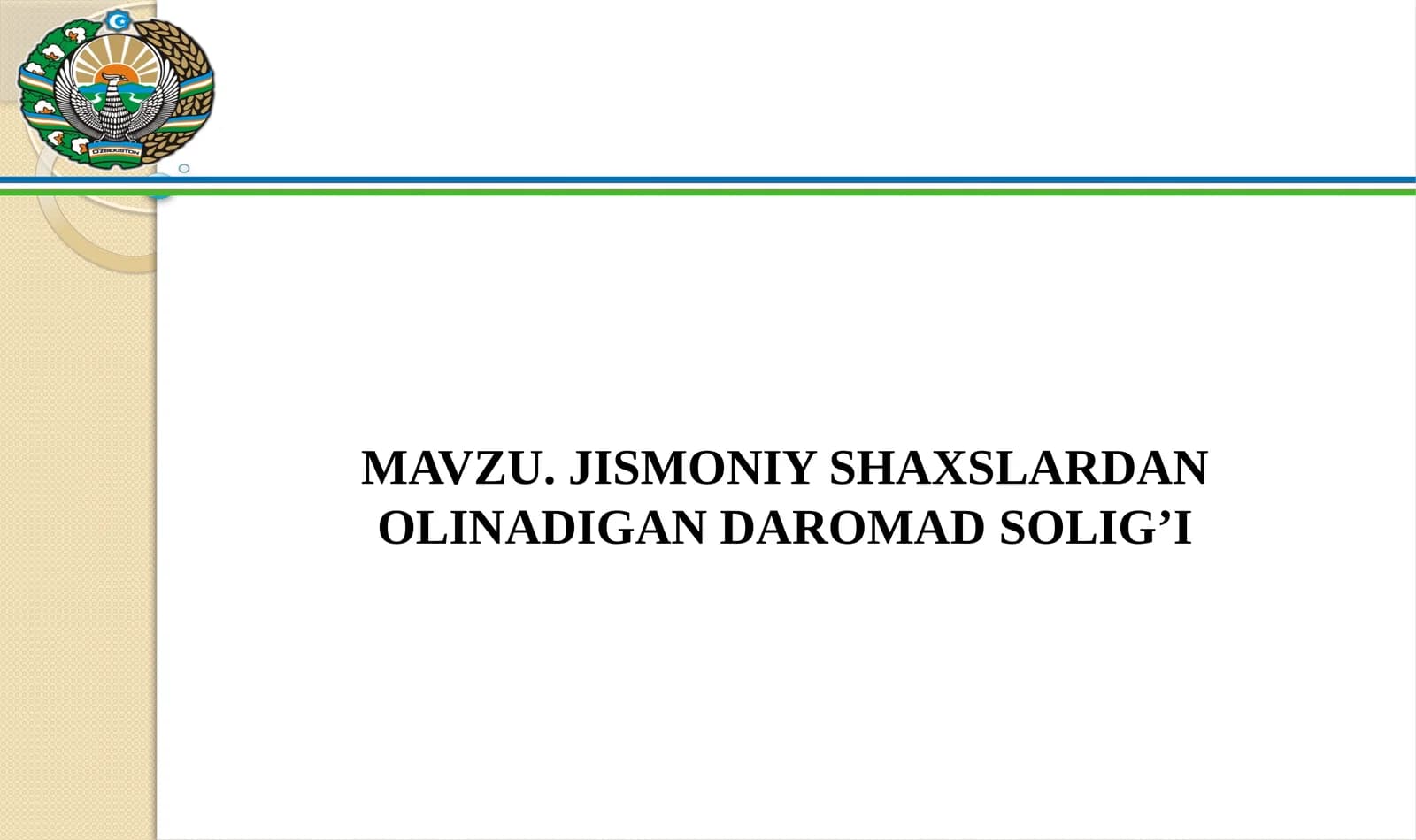 JISMONIY SHAXSLARDAN OLINADIGAN DAROMAD SOLIG’I