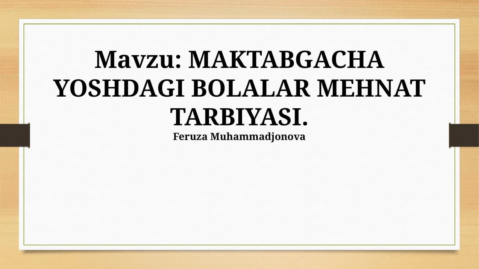 MAKTABGACHA YOSHDAGI BOLALAR MEHNAT TARBIYASI