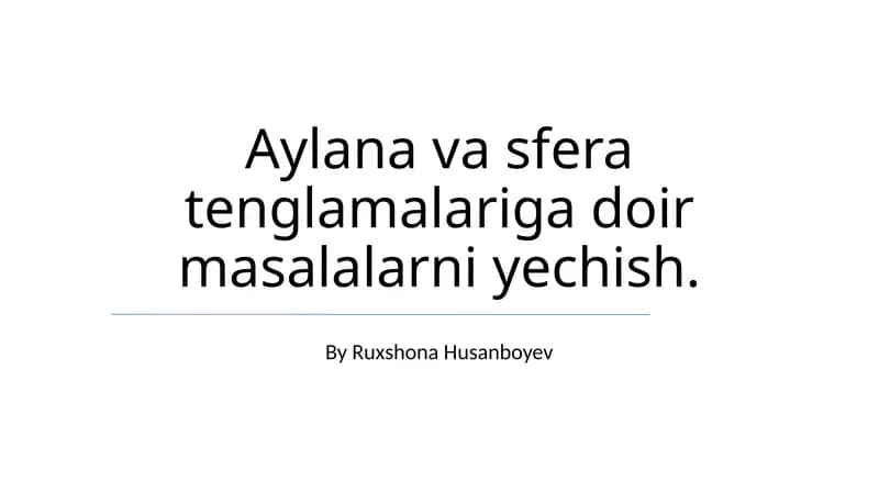 Aylana va sfera tenglamalariga doir masalalarni yechish
