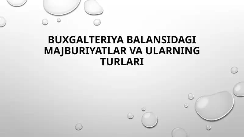 Buxgalteriya balansidagi majburiyatlar va ularning turlari