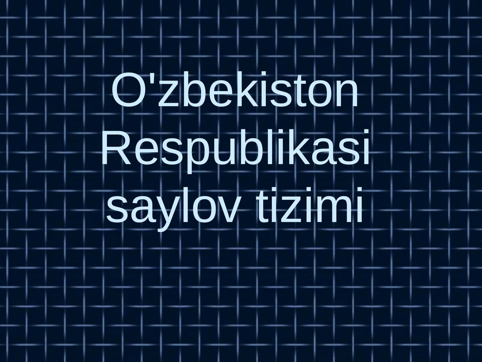 O'zbekiston Respublikasi saylov tizimi