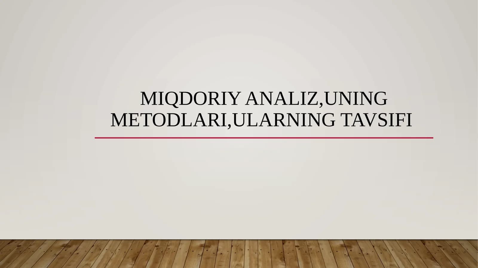 Miqdoriy analiz,uning metodlari,ularning tavsifi