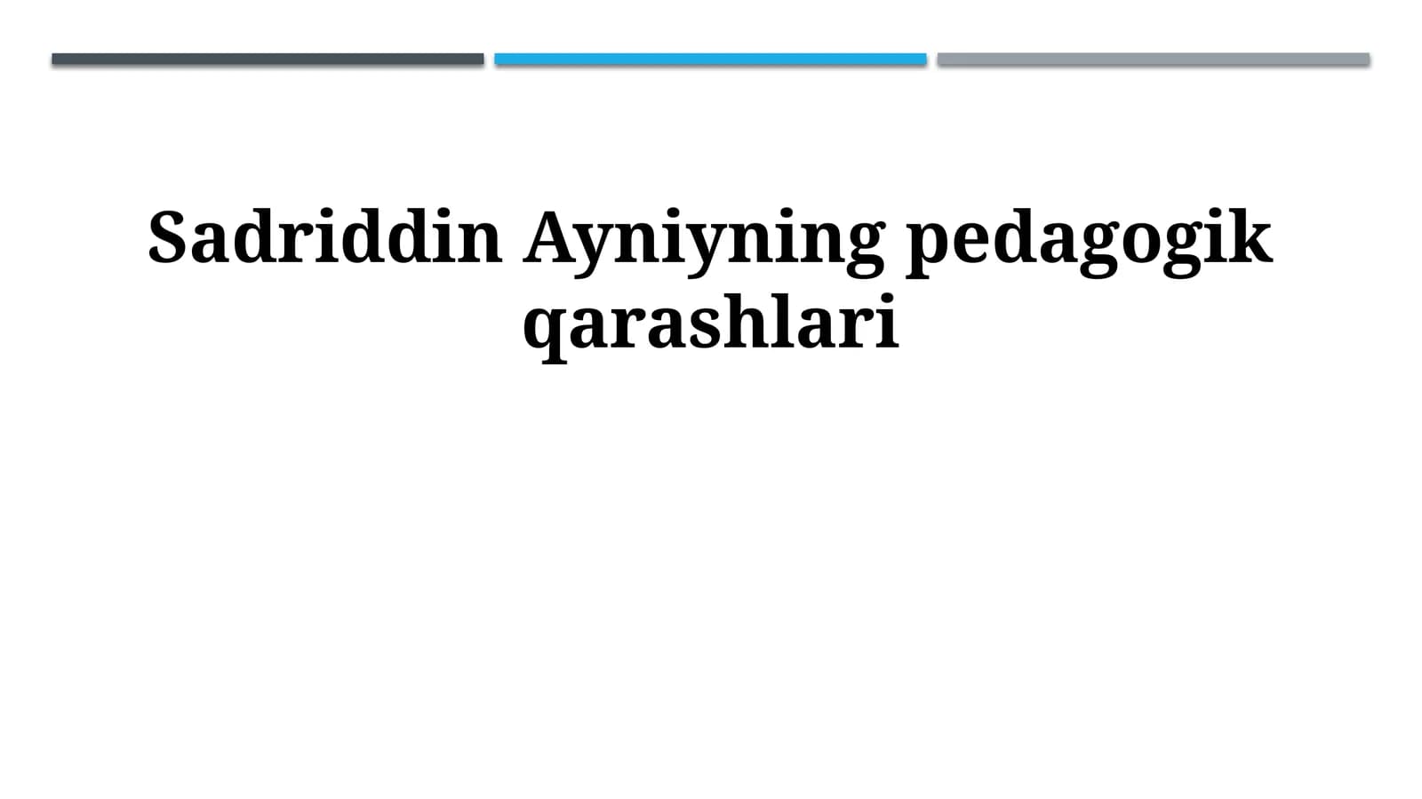 Sadriddin Ayniyning pedagogik qarashlari