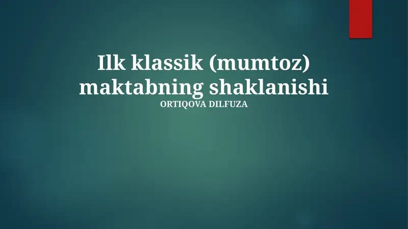 Ilk klassik (mumtoz) maktabning shaklanishi