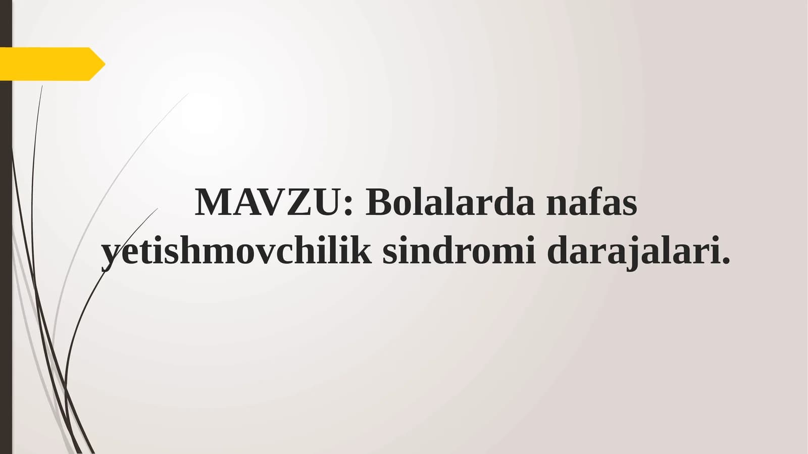 Bolalarda nafas yetishmovchilik sindromi darajalari