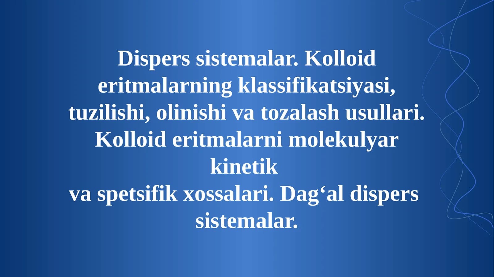 Dispers sistemalar. Kolloid eritmalarning klassifikatsiyasi, tuzilishi, olinishi va tozalash usullari. Kolloid eritmalarni molekulyar kinetik  va spetsifik xossalari. Dagʻal dispers  sistemalar.