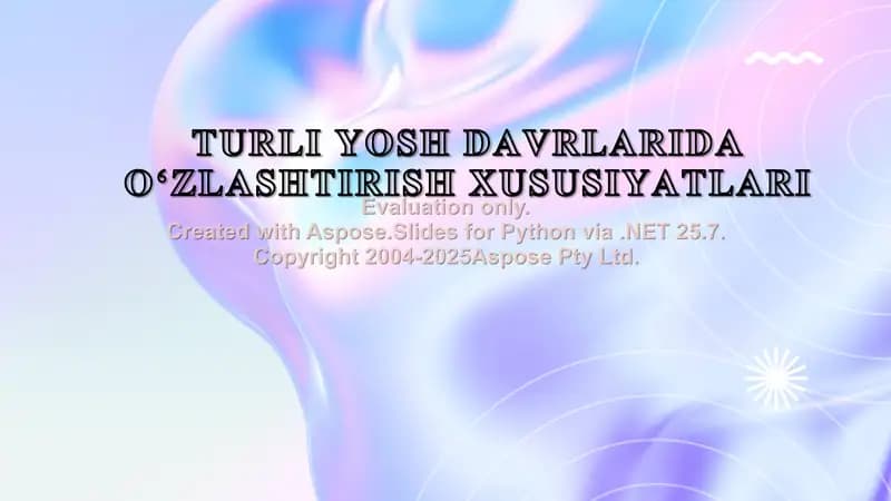 TURLI YOSH DAVRLARIDA O‘ZLASHTIRISH XUSUSIYATLARI