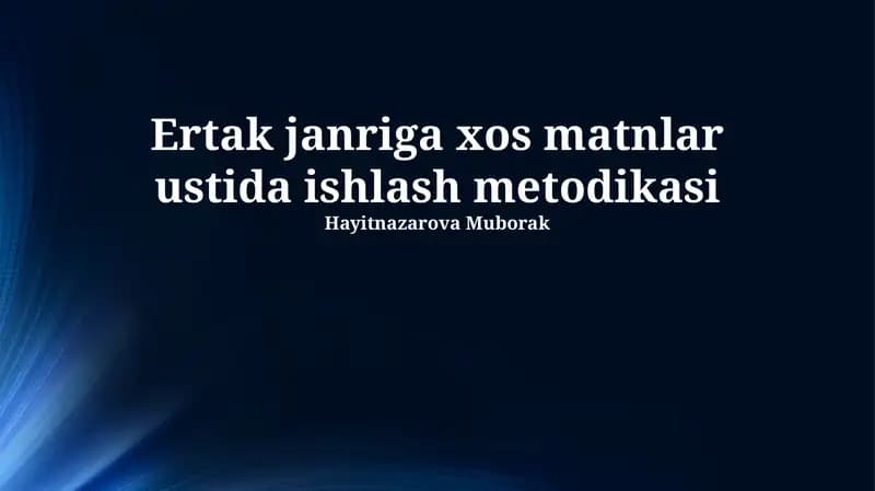 Ertak janriga xos matnlar ustida ishlash metodikasi