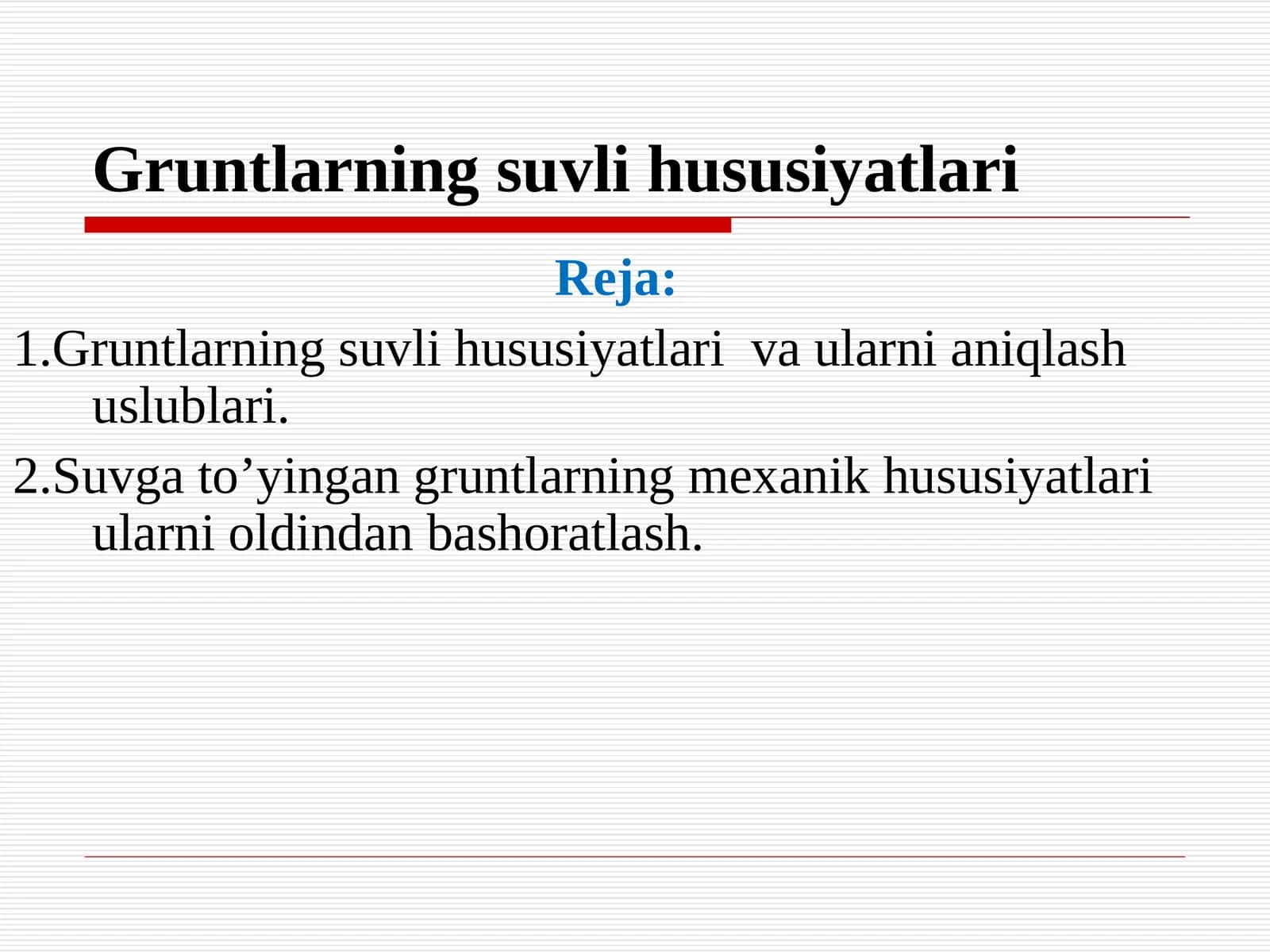 Gruntlarning suvli hususiyatlari va ularni aniqlash uslublari