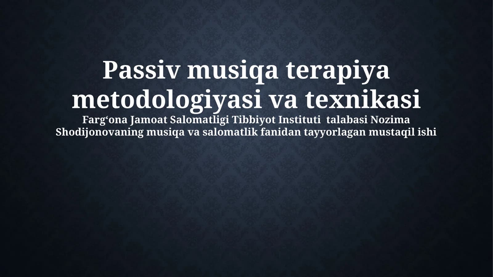 Passiv musiqa terapiya metodologiyasi va texnikasi