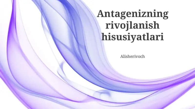 Antagenizning rivojlanish hisusiyatlari