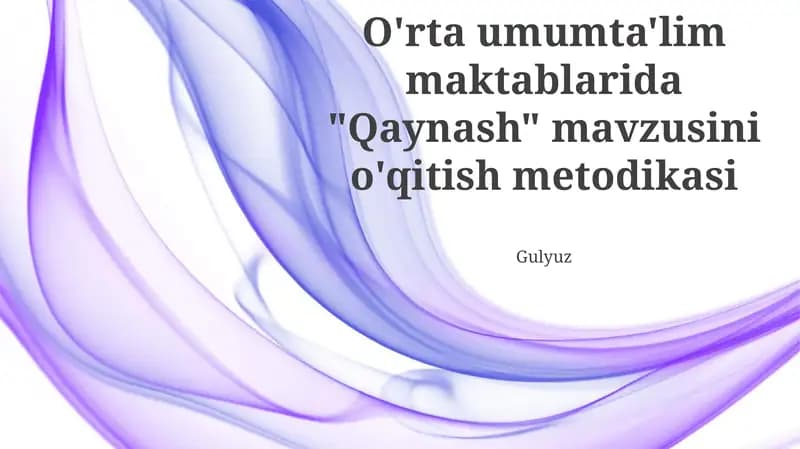 "Qaynash" mavzusini o'qitish metodikasi