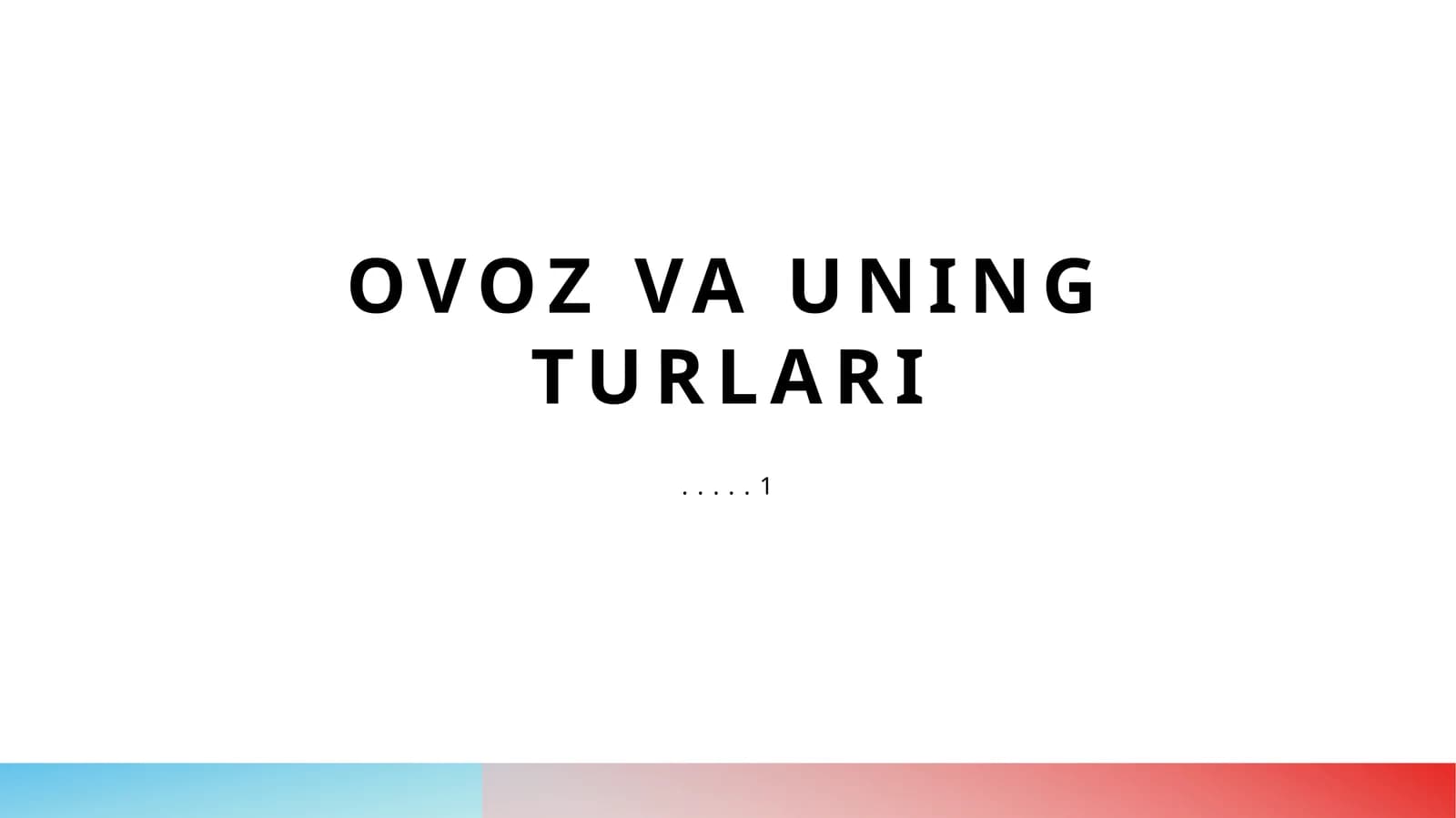 Ovoz va uning turlari