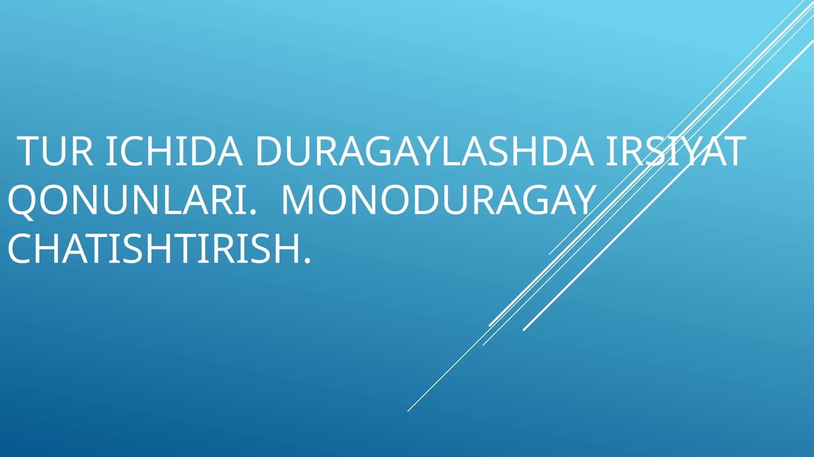 Monoduragay va Qonunlari