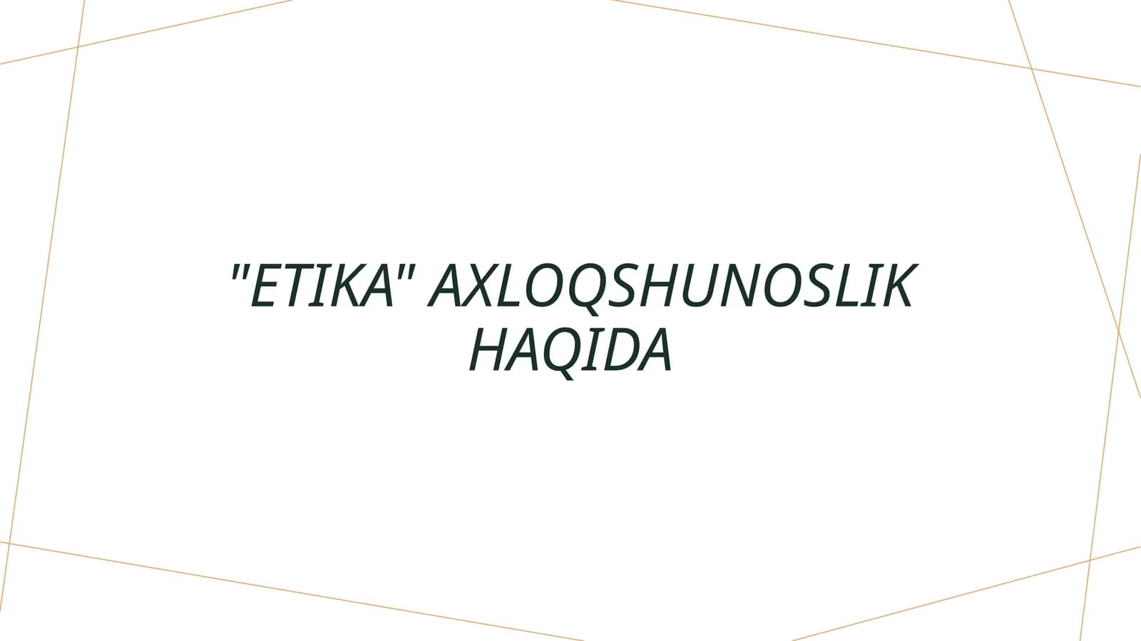"Etika" Axloqshunoslik haqida