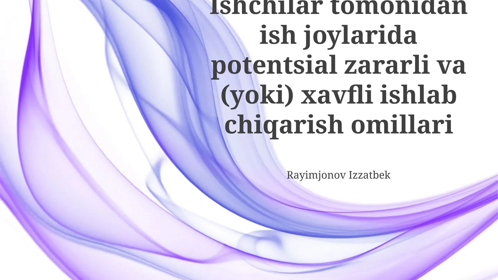 Zararli va Xavfli Ishlab Chiqarish Omillari