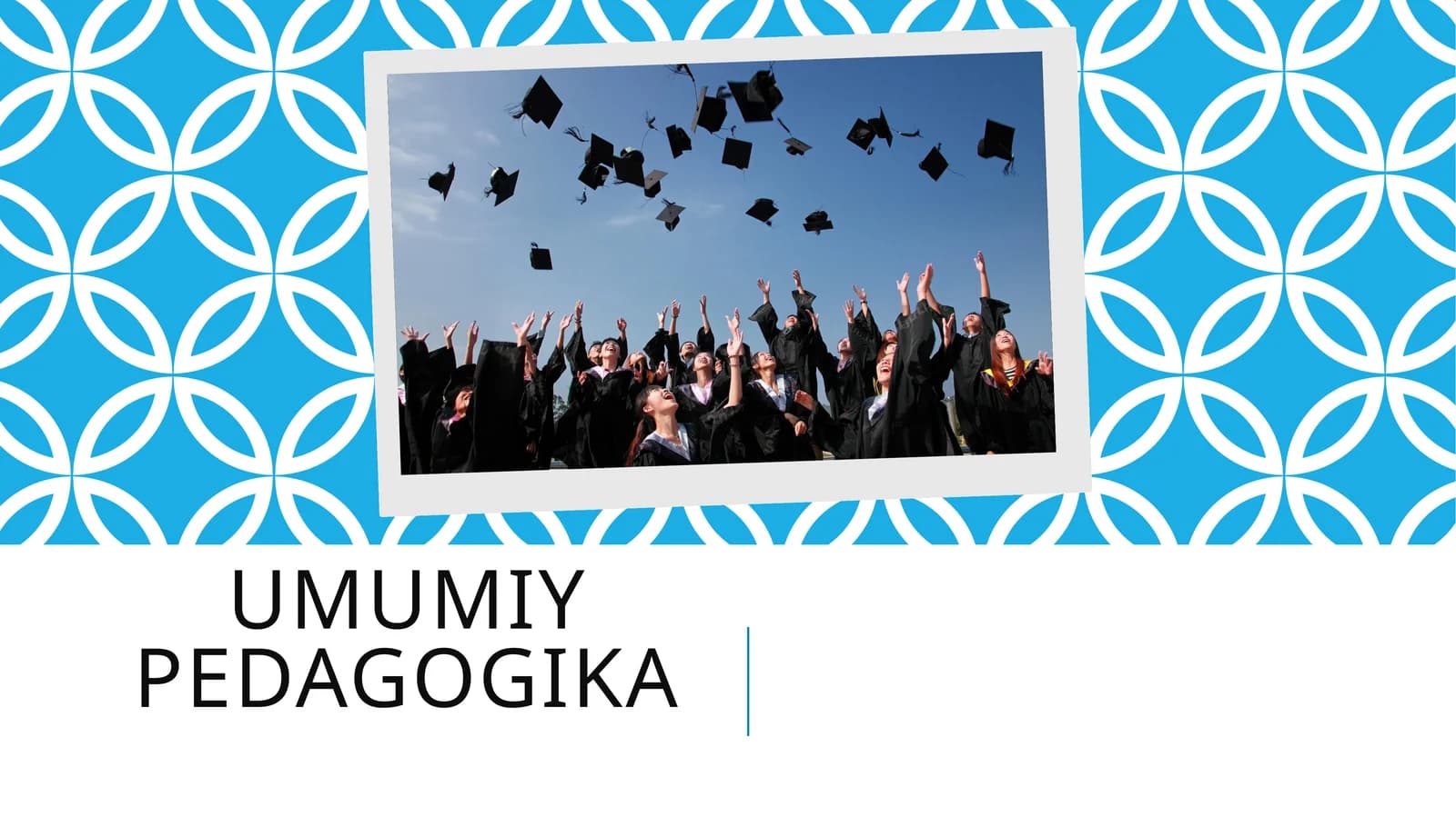 UMUMIY PEDAGOGIKA