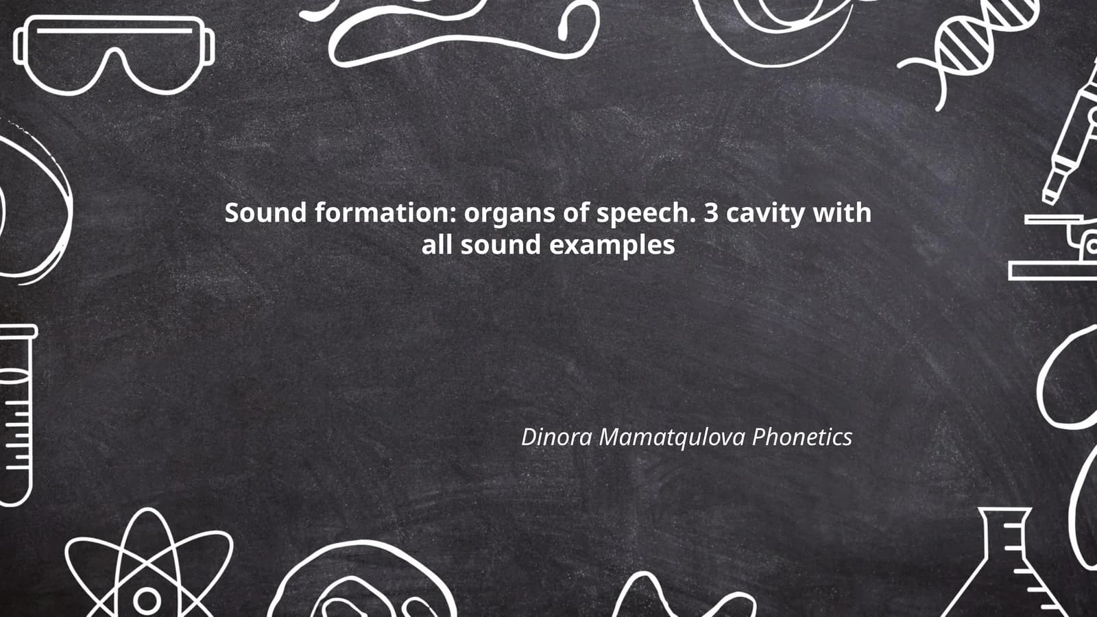 Sound formation: organs of speech