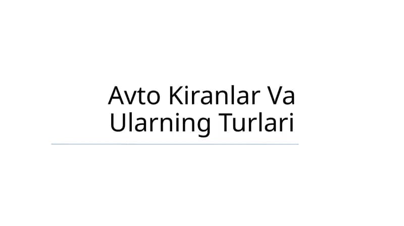 Avto Kiranlar Va Ularning Turlari