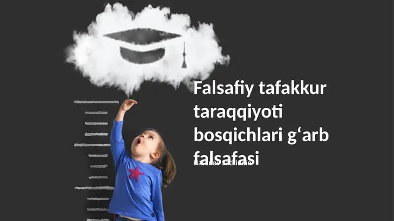 Falsafiy tafakkur taraqqiyoti bosqichlari gʻarb falsafasi
