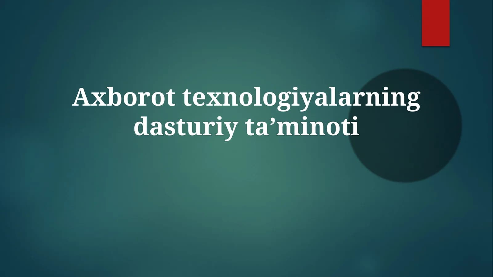 Axborottexnologiyalarningdasturiytaʼminoti